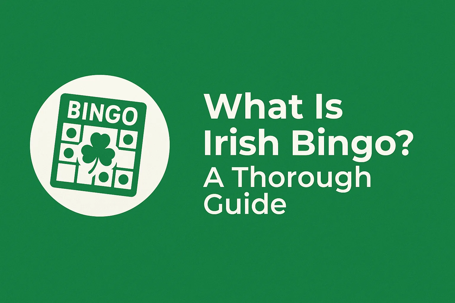 What Is Irish Bingo? A Thorough Guide